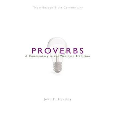 Nbbc, Proverbs: A Commentary in the Wesleyan Tradition