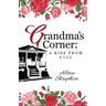 Grandma's Corner: A Kiss From Rose