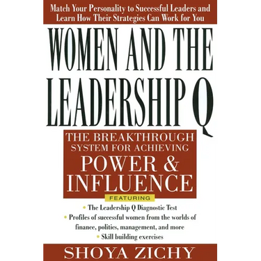 Women and the Leadership Q: Revealing the Four Paths to Influence and Power