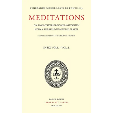 Meditations on the Mysteries of Our Holy Faith - Volume 1