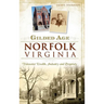 Gilded Age Norfolk, Virginia: Tidewater Wealth, Industry and Propriety