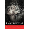 Finding Herself...I Was Not Her!