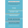 The Step-Up Mindset for Senior Managers