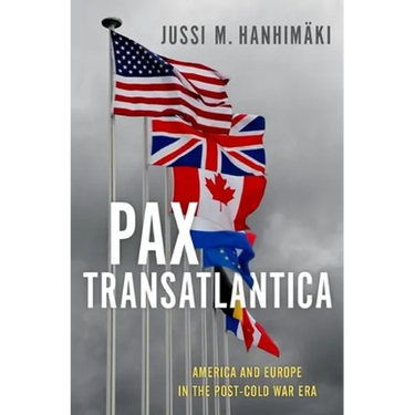 Pax Transatlantica: America and Europe in the Post-Cold War Era
