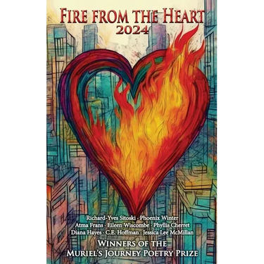 Fire from the Heart 2024: Winners of the Muriel's Journey Poetry Prize
