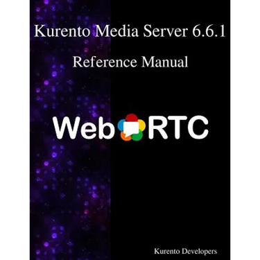 Kurento Media Server 6.6.1 Reference Manual