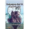 Sakagwa Ng'iti: A Kisii Prophet