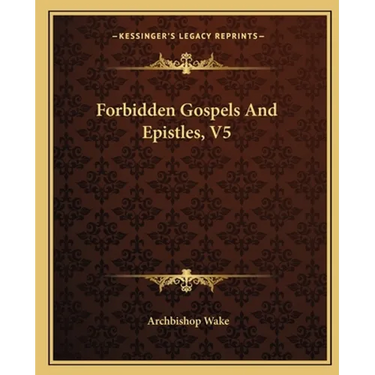 Forbidden Gospels And Epistles, V5