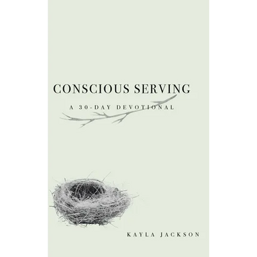 Conscious Serving: A 30-Day Devotional