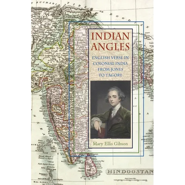 Indian Angles: English Verse in Colonial India from Jones to Tagore