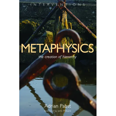 Metaphysics: The Creation of Hierarchy