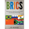 Brics: The Future of World Economic Power in a Changing World Order