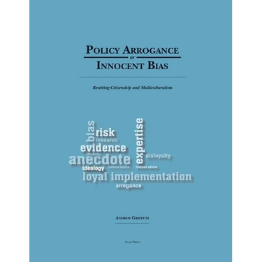 Policy Arrogance or Innocent Bias: Resetting Citizenship and Multiculturalism
