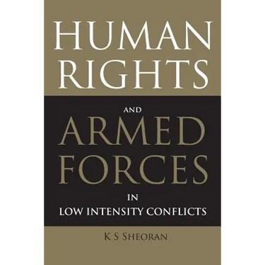 Human Rights and Armed Forces in Low Intensity Conflicts