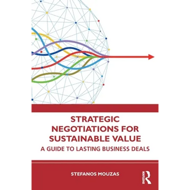 Strategic Negotiations for Sustainable Value: A Guide to Lasting Business Deals