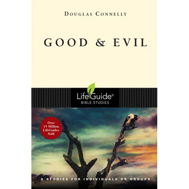 Good & Evil: 8 Studies for Individuals or Groups