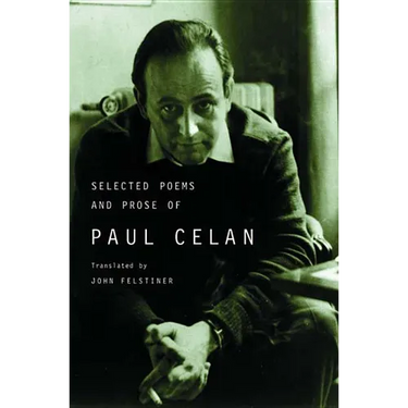Selected Poems and Prose of Paul Celan