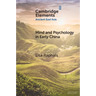Mind and Psychology in Early China