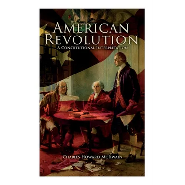 American Revolution: A Constitutional Interpretation