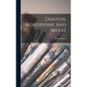 Danton, Robespierre And Marat