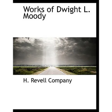 Works of Dwight L. Moody