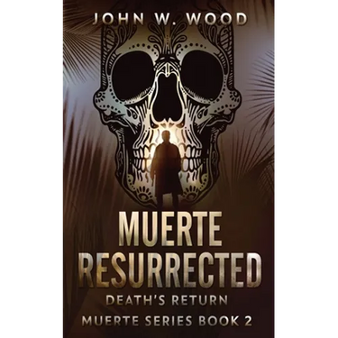 Muerte Resurrected: Death's Return
