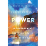 Persevering Power: Encouragement for When You're Oppressed by Life