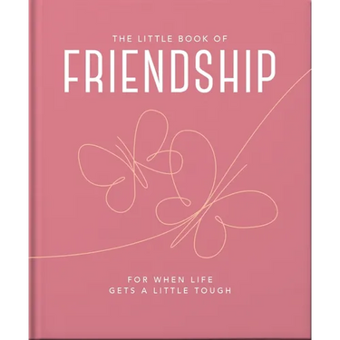 The Little Book of Friendship: For When Life Gets a Little Tough
