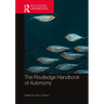 The Routledge Handbook of Autonomy
