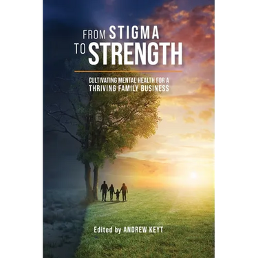 From Stigma to Strength: Cultivating Mental Health for a Thriving Family Business