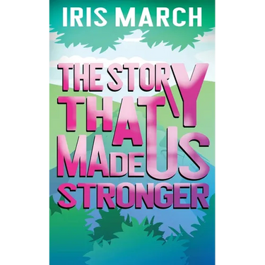 The Story That Made Us Stronger