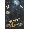 Riot Reunion