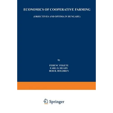Economics of Cooperative Farming: Objectives and Optima in Hungary