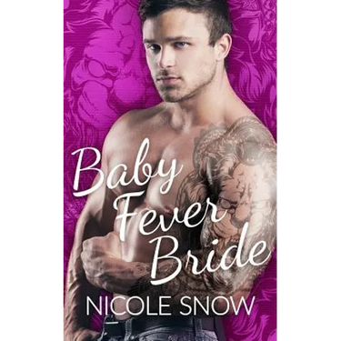 Baby Fever Bride: A Billionaire Romance
