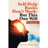 Self-Help Books Don't Work: but This One Will: A Memoir