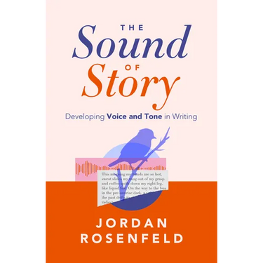 The Sound of Story: Developing Voice and Tone in Writing