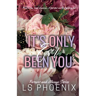 It's Only Ever Been You