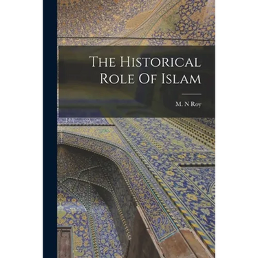 The Historical Role Of Islam