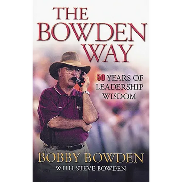 The Bowden Way: 50 Years of Leadership Wisdom