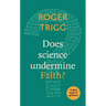 Does Science Undermine Faith?: A Little Book Of Guidance