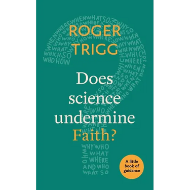 Does Science Undermine Faith?: A Little Book Of Guidance
