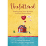 Uncluttered: Shaping Your Home & Heart for What Matters Most