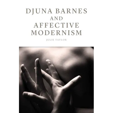 Djuna Barnes and Affective Modernism