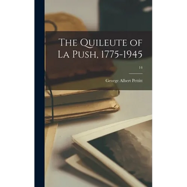 The Quileute of La Push, 1775-1945; 14