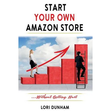 Start Your Own Amazon Store: ...Without Getting Hurt