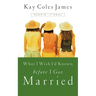 What I Wish I'd Known Before I Got Married: Keepin' It Real