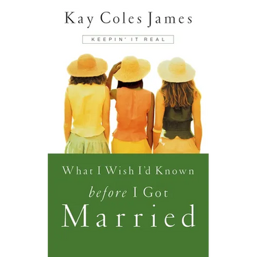 What I Wish I'd Known Before I Got Married: Keepin' It Real