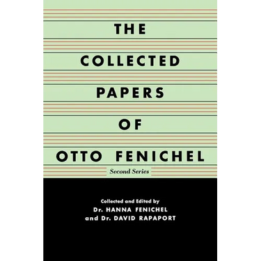 The Collected Papers of Otto Fenichel