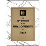 THE 78th DIVISION IN THE FINAL OFFENSIVE IN ITALY: An account of the operations of the 78th Infantry Division during the period 9th to 25th April 1945