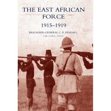 The East African Force 1915-1919